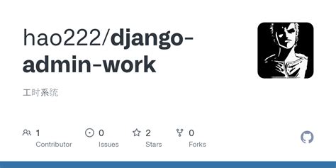 GitHub - hao222/django-admin-work: 工时系统