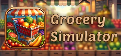 Grocery Simulator Build 14820328