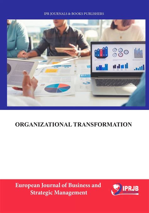 Organizational Transformation - International Peer Reviewed Journals and Books (IPRJB) - review of international business and strategy