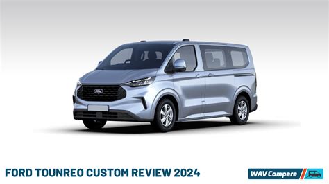 Ford Tourneo Custom Review: Top WAV in 2024