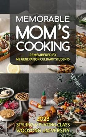 Memorable Mom’s Cooking: Remembered by MZ Generation Culinary Students ...
