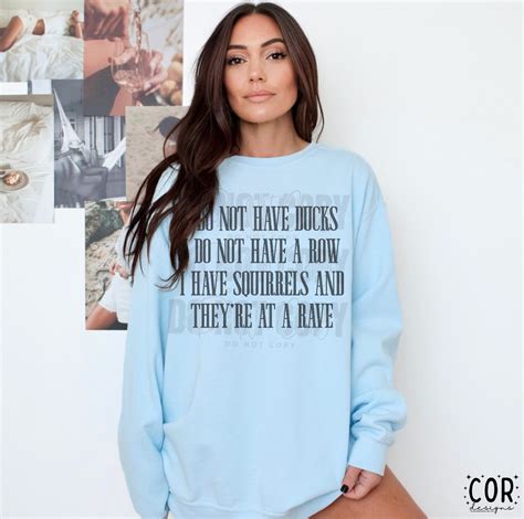 I Do Not Have Ducks I Do Not Have A Row I Have Squirrels And They’re A – Sassy Sublimation ...