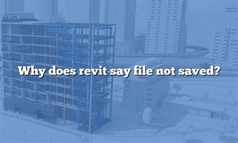 Image result for How to Look at Unsaved Revit File
