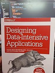 Designing Data-Intensive Applications: The Big Ideas Behind Reliable ...