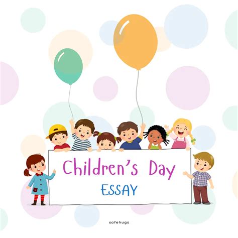 Essay on Children's Day in English | Safehugs