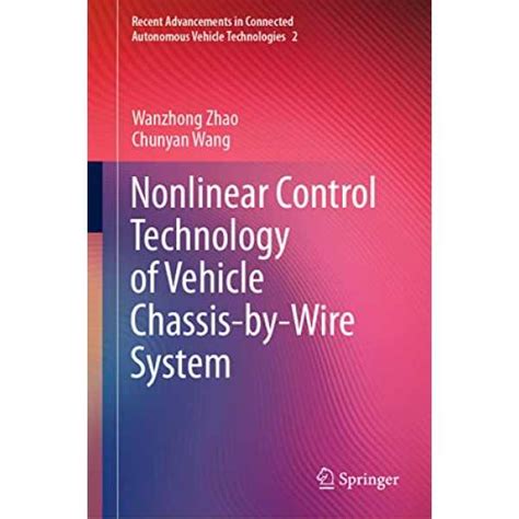 Nonlinear Control Technology of Vehicle Chassis-by-Wire System: 2 ...