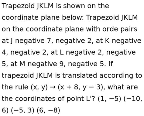 Solved: Trapezoid JKLM is shown on the coordinate plane below ...