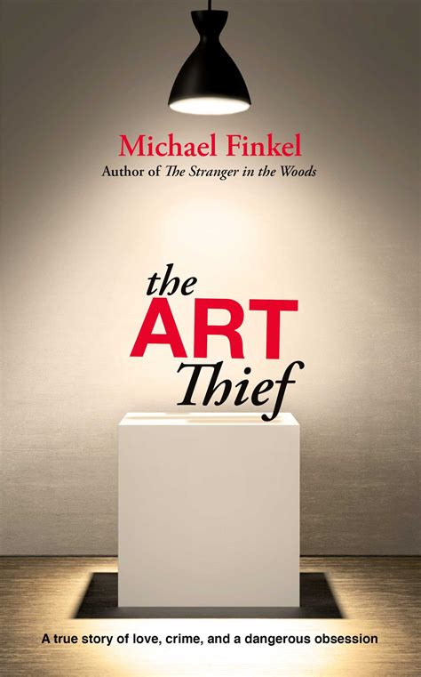 The Art Thief | Book by Michael Finkel | Official Publisher Page ...