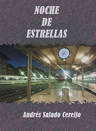 Noche de Estrellas (Spanish Edition) eBook : Salado Cereijo, Andrés ...