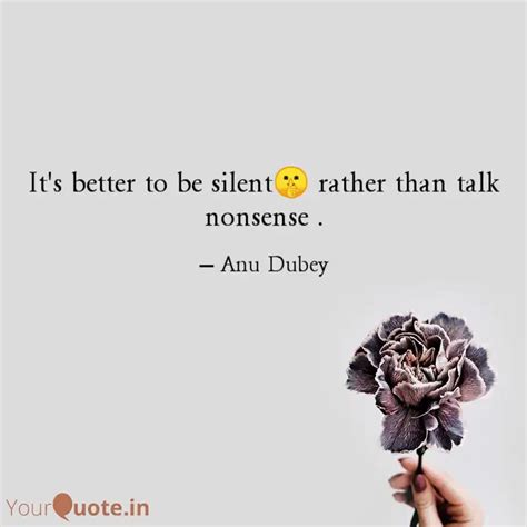 It's better to be silent ... | Quotes & Writings by Anushka | YourQuote