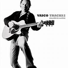 vasco tracks 2 tracks 2 inediti rarit 224 di vasco musica vasco tracks 2 tracks 2 inediti rarit 224 di vasco musica