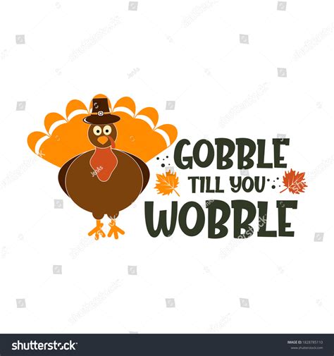 Gobble Til You Wobble