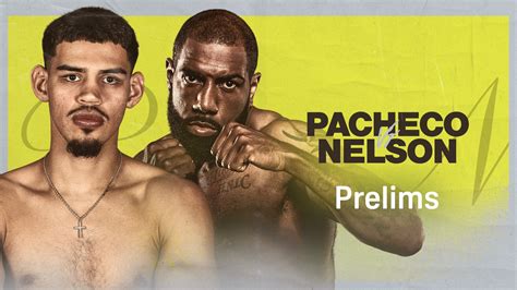 Watch Pacheco vs. Nelson: Prelims Live Stream | DAZN IQ