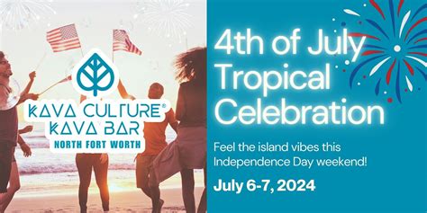 4th of July Tropical Celebration, Kava Culture Kava Bar, Heritage Trace ...