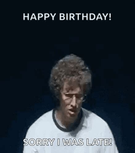 Happy Belated Birthday Funny GIFs | Tenor