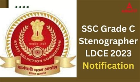 SSC Grade C Stenographer LDCE 2023 Notification, Apply Online
