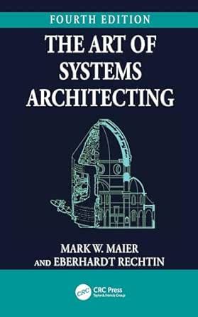 The Art of Systems Architecting eBook : Maier, Mark W., Rechtin ...