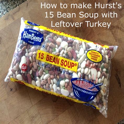 Hurst 15 Bean Soup with Leftover Turkey - Basilmomma