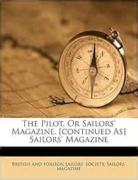 Amazon.in: Buy The Pilot, or Sailors' Magazine. [Continued As] Sailors ...