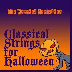 Classical Strings For Halloween: The Haunted Orchestra: Amazon.in: Music}