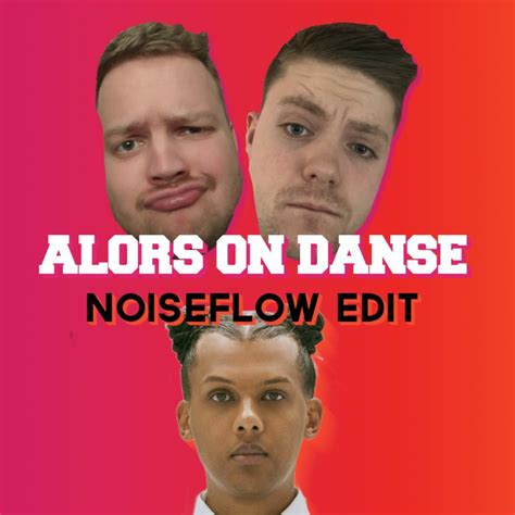 Stream Alors on Danse [Noiseflow Edit] by NoiseFlow | Listen online for ...