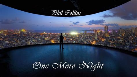 Phil Collins - One More Night (Extended Remixed Version) Lyrics - YouTube