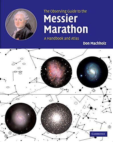 The Observing Guide to the Messier Marathon: A Handbook and Atlas eBook ...