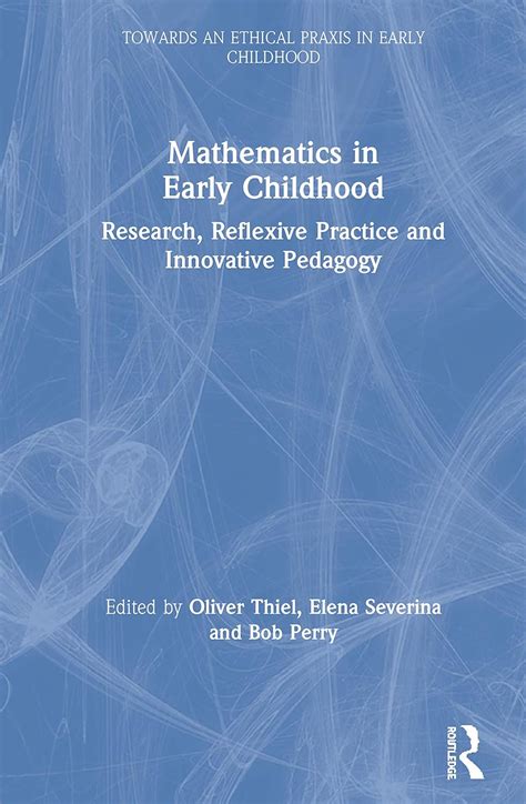 Mathematics in Early Childhood: Research, Reflexive Practice and ...