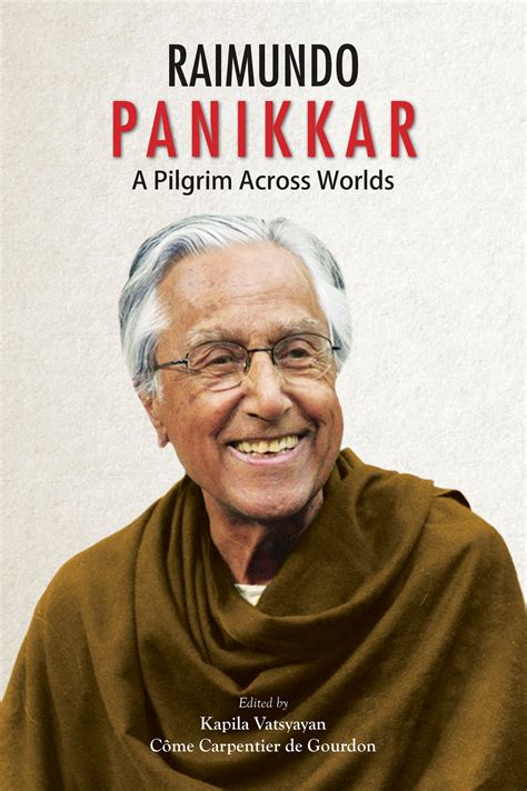 Raimundo Panikkar: A Pilgrim Across Worlds Book Online available at ...