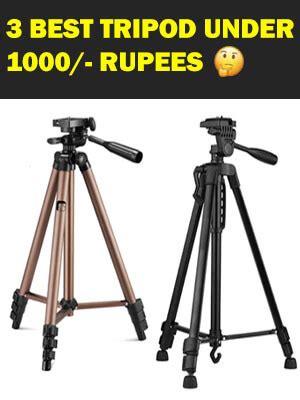 Top 3 Best Tripod for Mobile phones and Cameras under 1000/- rupees