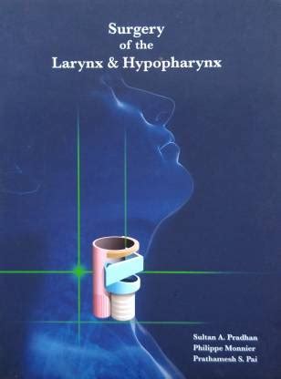 SURGERY OF THE LARYNX & HYPOPHARYNX: Buy SURGERY OF THE LARYNX ...