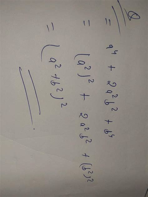 factorise a raise to power 4 + 2 a square B square + b raise to power 4 ...