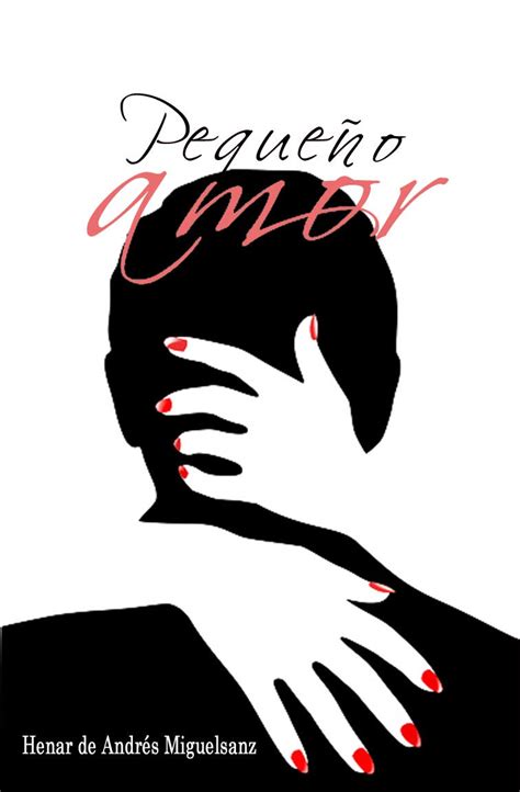 Pequeño amor (Spanish Edition) eBook : de Andrés Miguelsanz, Henar ...
