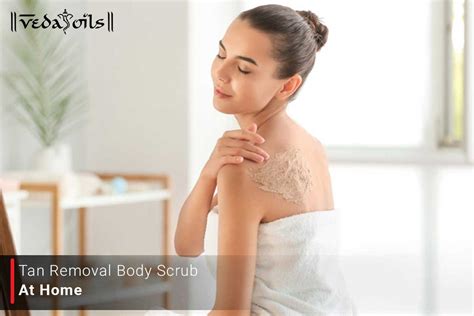 Tan Removal Body Scrub At Home - How To Remove Tan From Body? – VedaOils