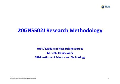 SRM 20GNS502J Research Methodology: Unit II Notes on Research Resources ...
