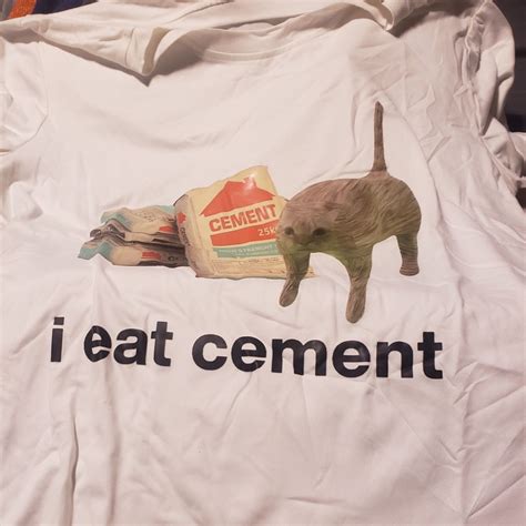 Funny T-Shirt: 'I Eat Cement'