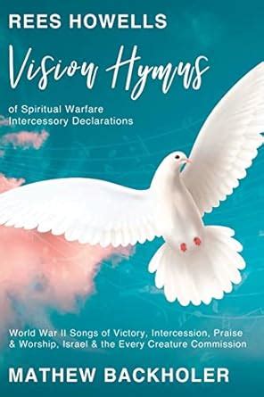 Buy Rees Howells, Vision Hymns of Spiritual Warfare Intercessory ...