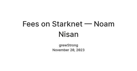 Fees on Starknet — Noam Nisan — Teletype