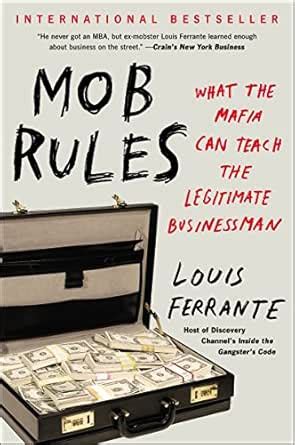 Mob Rules: What the Mafia Can Teach the Legitimate Businessman eBook ...
