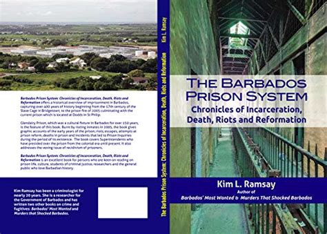The Barbados Prison System: Chronicles of Incarceration, Death, Riots ...