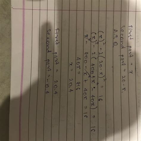 Find two parts of 20 such that the square of the greater part exceeds ...