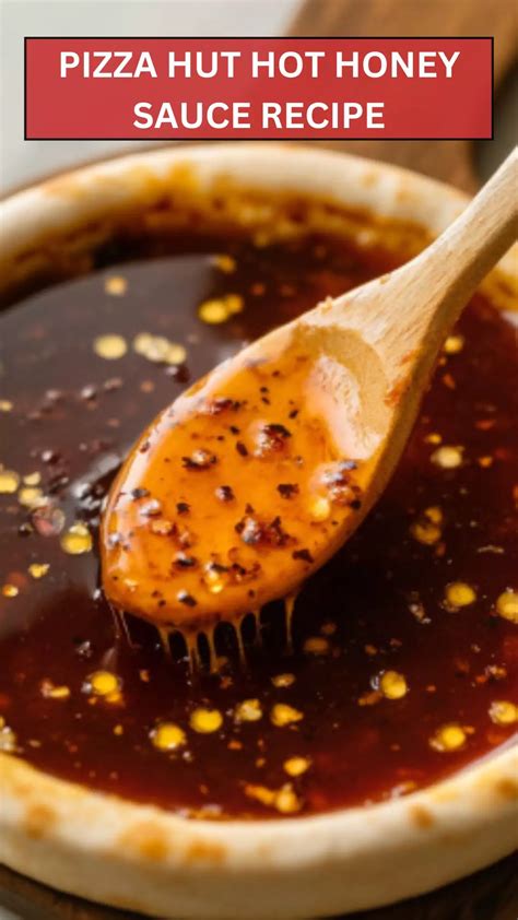 Pizza Hut Hot Honey Sauce Recipe - Taste Just Home