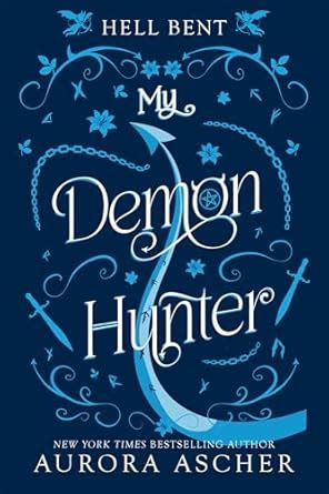 My Demon Hunter (Hell Bent Book 2) eBook : Ascher, Aurora: Amazon.in ...