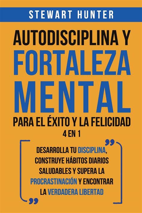 Buy Autodisciplina y Fortaleza Mental Para el Éxito y la Felicidad 2 en ...