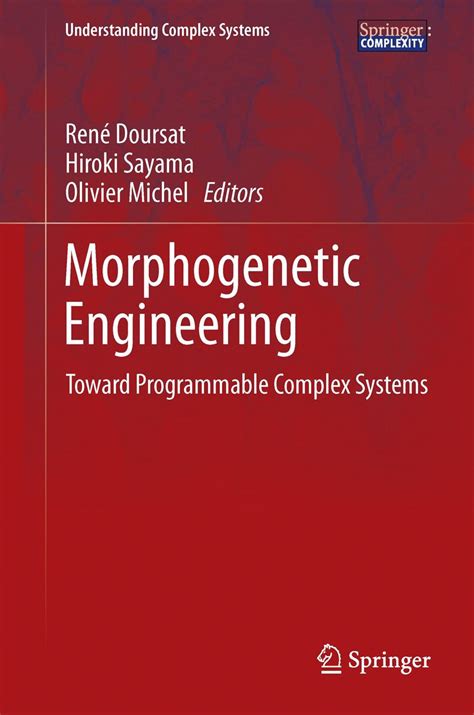 Morphogenetic Engineering: Toward Programmable Complex Systems ...