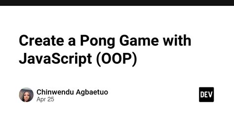 Image result for How to Make Pong Game Using JavaScript