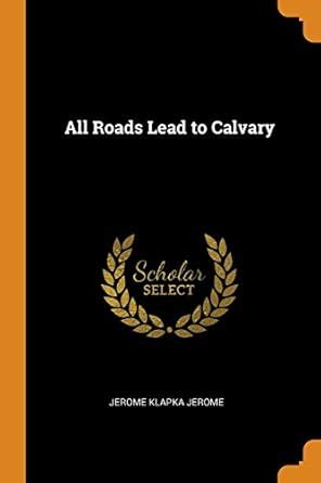 Buy All Roads Lead to Calvary Book Online at Low Prices in India | All ...