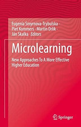Microlearning: New Approaches To A More Effective Higher Education ...