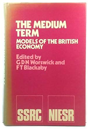 Buy Medium Term: Models of the British Economy Book Online at Low ...