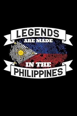Buy Journal: Legends are Made in the Philippines Proud Filipino Black ...